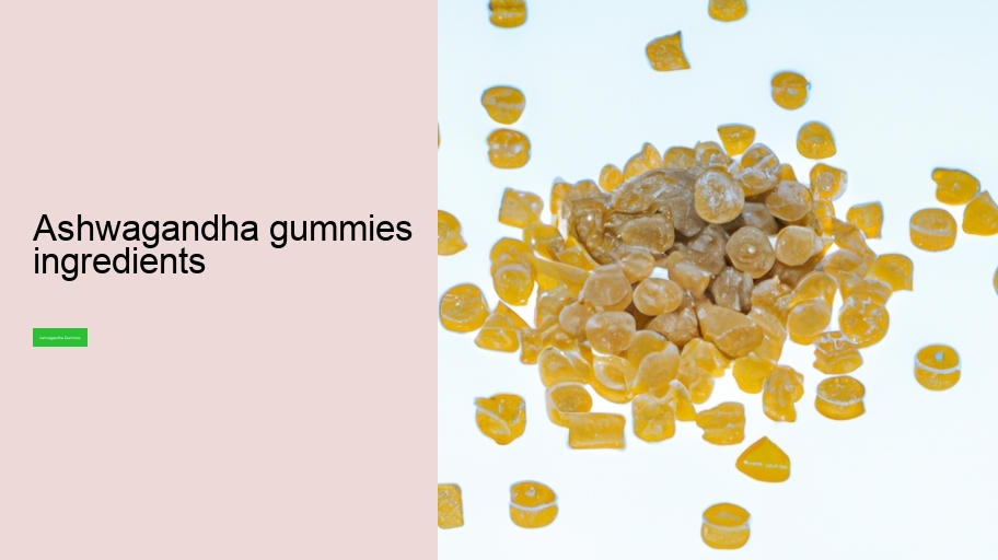 ashwagandha gummies ingredients