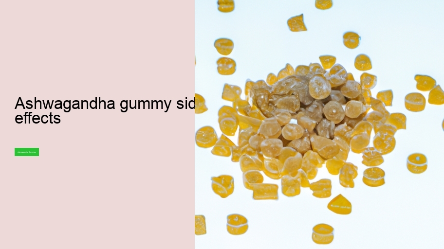 ashwagandha gummy side effects