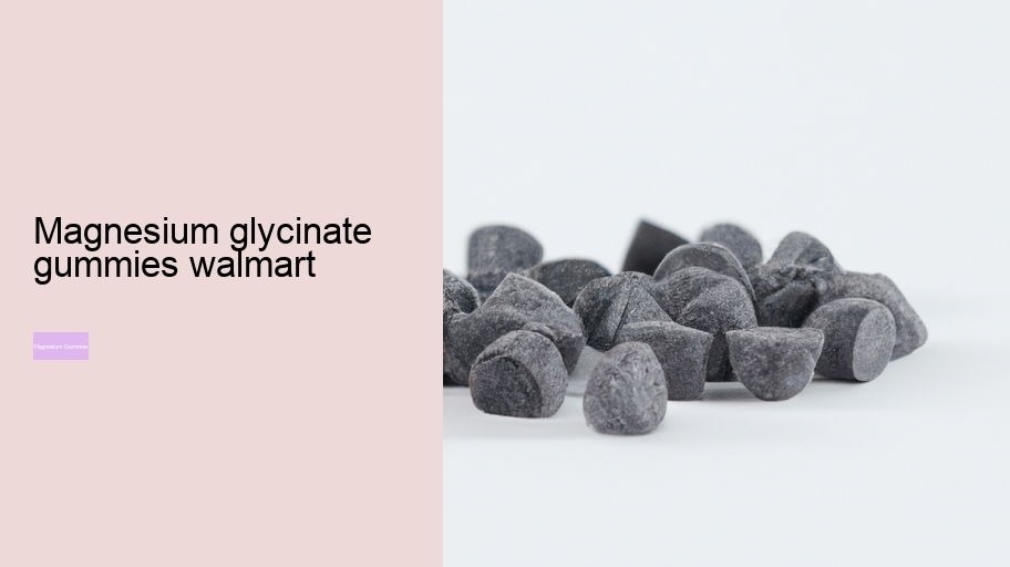 magnesium glycinate gummies walmart