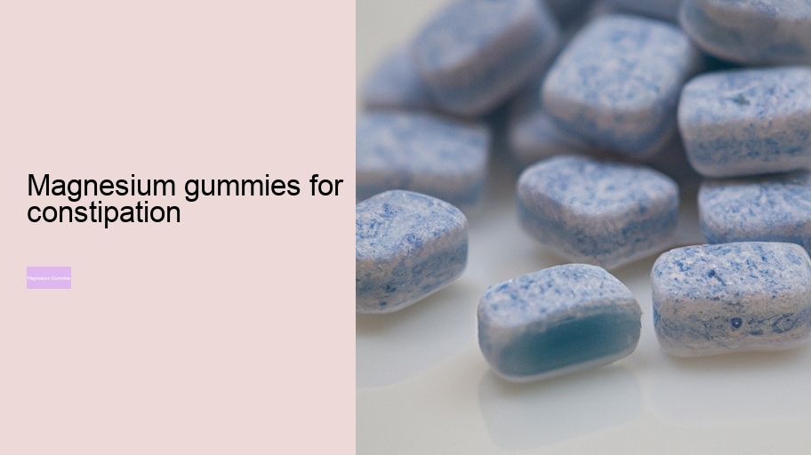 magnesium gummies for constipation
