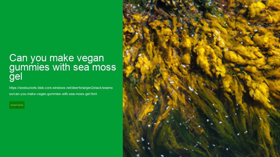 can you make vegan gummies with sea moss gel
