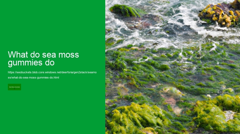 what do sea moss gummies do