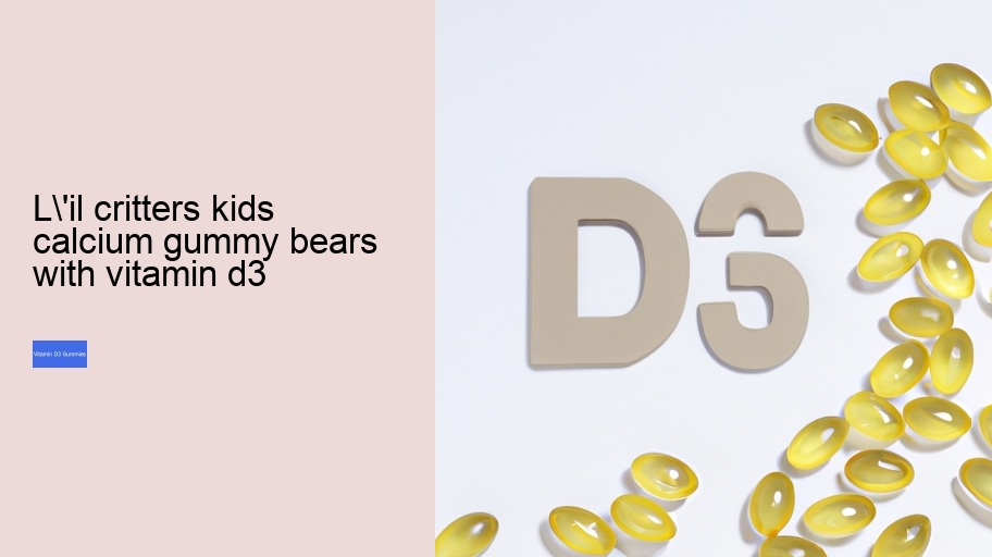 l'il critters kids calcium gummy bears with vitamin d3